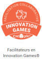 Expert intelligence collective - facilitateur en Innovation Games ® Facilitateur en Innovation Games